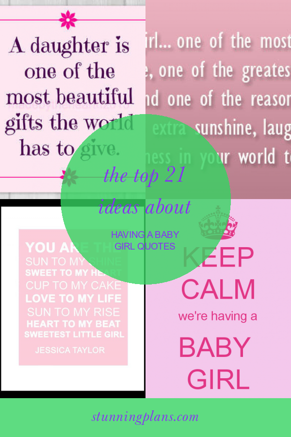 the-top-21-ideas-about-having-a-baby-girl-quotes-home-family-style